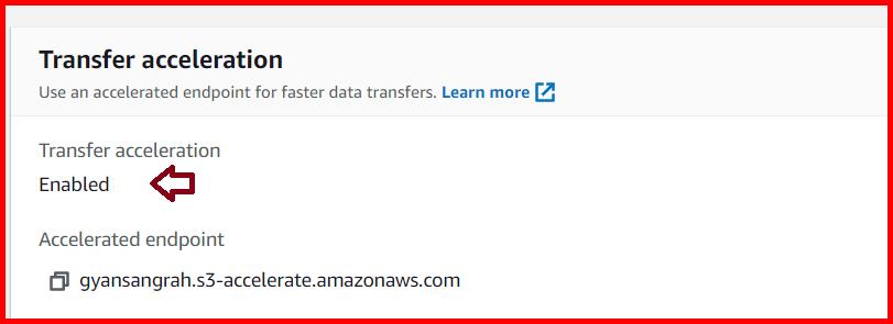Picture showing the Transfer accleration enabled on the S3 bucket